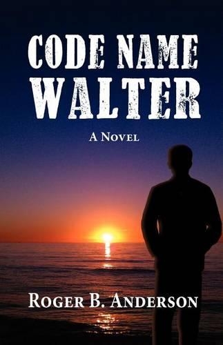 Code Name Walter, a Novel: (English)
