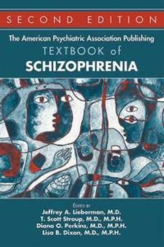 The American Psychiatric Association Publishing Textbook of Schizophrenia