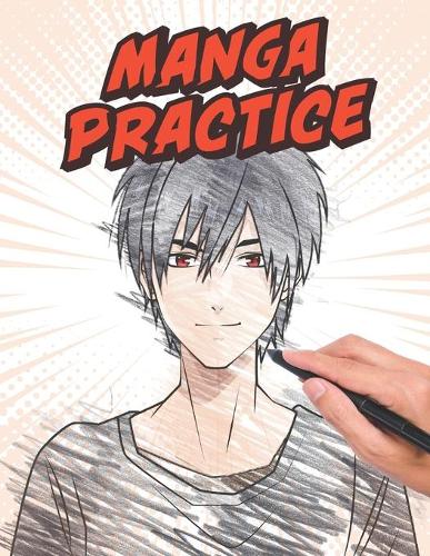 Manga Practice workbook [8.5x11]