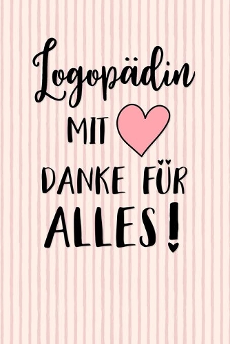 Logopädin Notizbuch: insgesamt über 110 Seiten liniert, 6x9 ca A5 (15x23 cm) Geschenk Notizheft für Studium, Beruf, Praxis, Klinik, Zubehör. Geschenkidee als Planer Orga