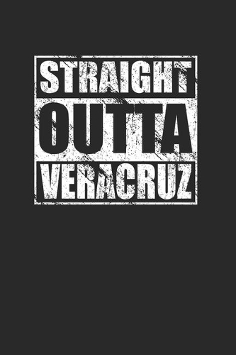Straight Outta Veracruz 120 Page Notebook Lined Journal for Mexican Pride