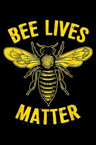 Bee Lives Matter