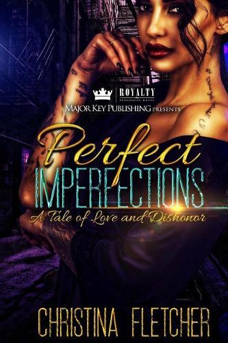 Perfect Imperfections: A Tale of Love and Dishonor