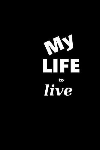 2019 Weekly Planner Motivational Saying My Life To Live 134 Pages