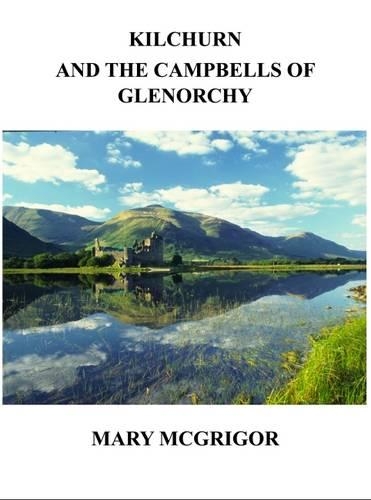 Kilchurn and the Campbells of Glenorchy