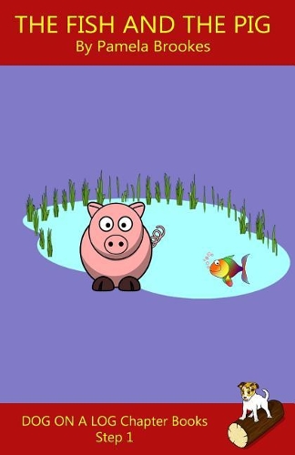 The Fish and the Pig Chapter Book