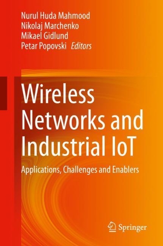 Wireless Networks and Industrial IoT: Applications, Challenges and Enablers