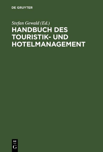 Handbuch Des Touristik- Und Hotelmanagement