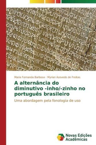A alternância do diminutivo -inho/-zinho no português brasileiro