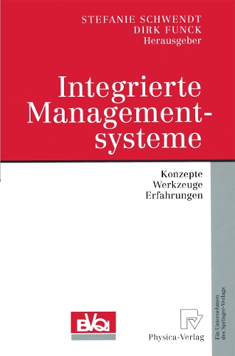 Integrierte Managementsysteme: Konzepte, Werkzeuge, Erfahrungen(German)