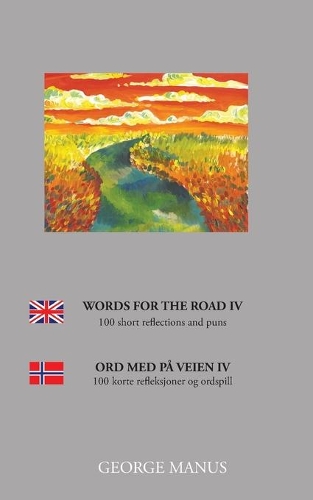 Words for the Road IV: 100 short reflections and puns