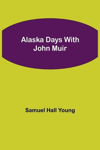 Alaska Days with John Muir
