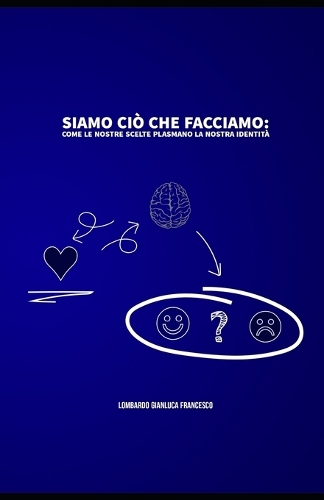 Siamo ciò che facciamo