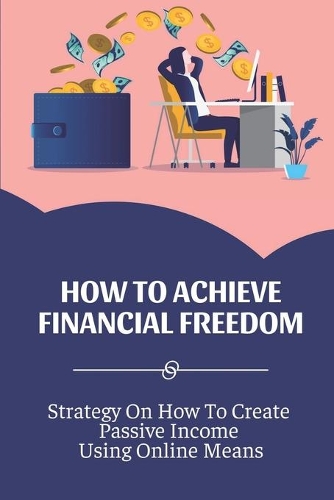 How To Achieve Financial Freedom
