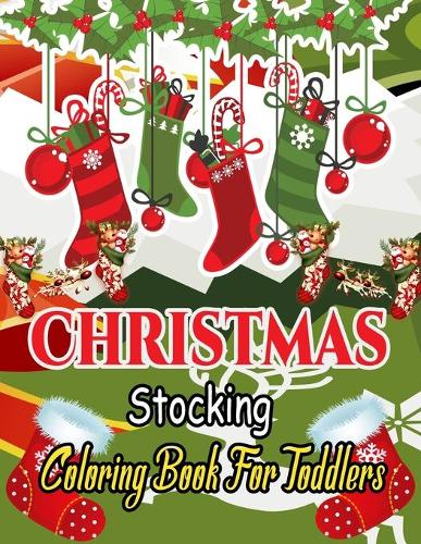 Christmas Stocking Coloring Book For Toddlers