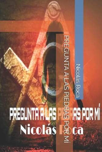Pregunta a Las Piedras Por MÍ