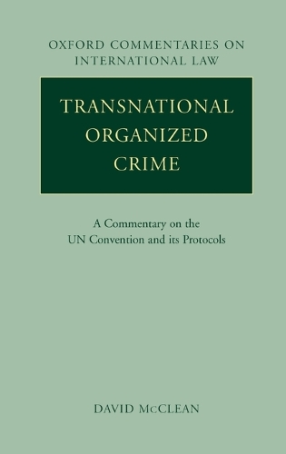 Transnational Organized Crime: A Commentary on the United Nations Convention and Its Protocols