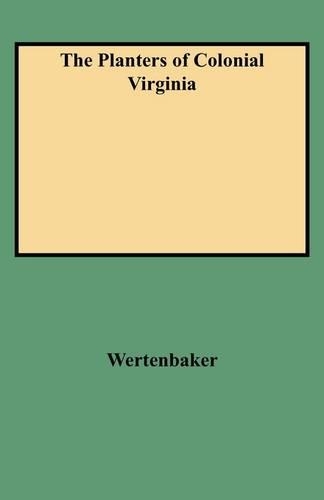 The Planters of Colonial Virginia: (English)