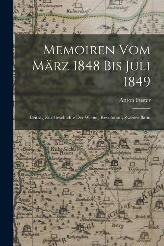 Memoiren Vom März 1848 Bis Juli 1849