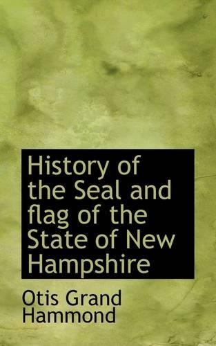 History of the Seal and Flag of the State of New Hampshire