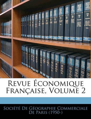 Revue Economique Francaise, Volume 2