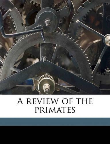 A review of the primates Volume 3