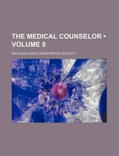 The Medical Counselor (Volume 8)