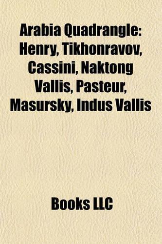 Arabia Quadrangle: Henry, Tikhonravov, Cassini, Naktong Vallis, Pasteur, Masurshenry, Tikhonravov, Cassini, Naktong Vallis, Pasteur, Masursky, Indus Vallis KY, Indus V(English)