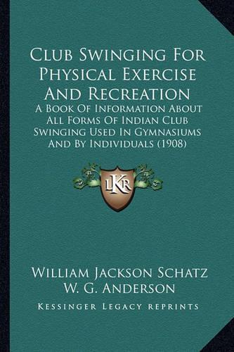 Club Swinging For Physical Exercise And Recreation