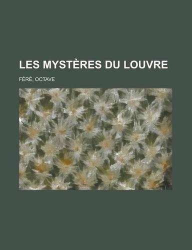Les Mysteres Du Louvre: (French)