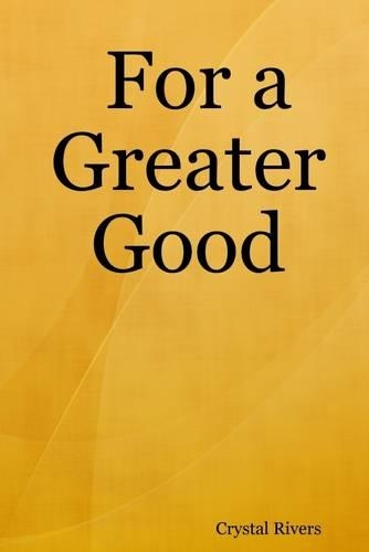 For a Greater Good