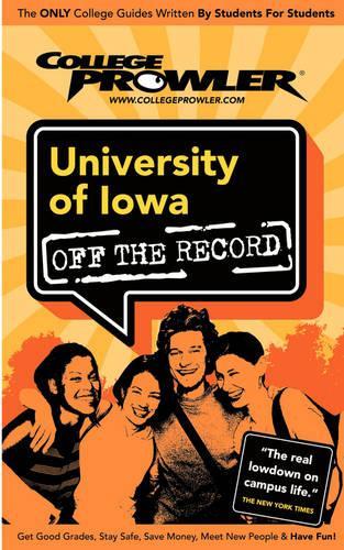 University of Iowa (College Prowler Guide)