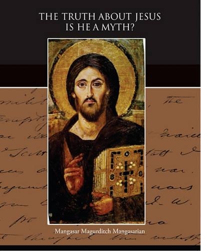 The Truth about Jesus Is He a Myth?