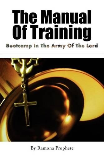 The Manual of Training: Bootcamp in the Army of the Lord: Bootcamp in the Army of the Lord(English)