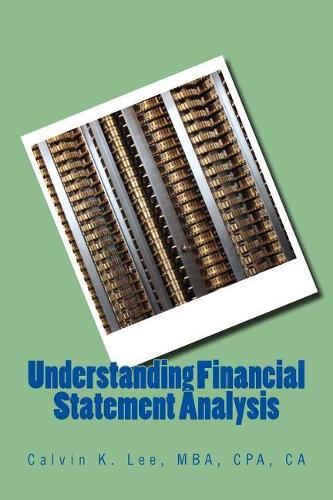 Understanding Financial Statement Analysis: For Accountants, Business Owners, Investors, and Stakeholders(English)