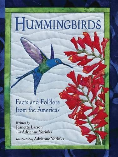 Hummingbirds: Fact and Folklore from the Americas