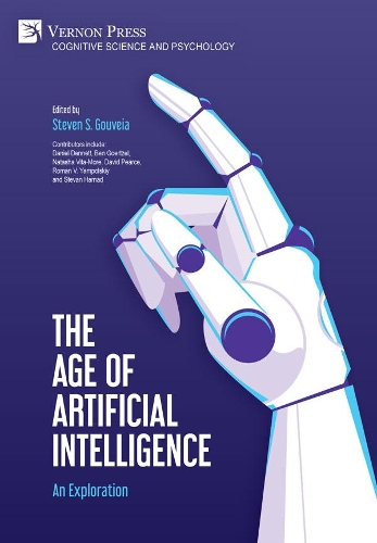 The Age of Artificial Intelligence: An Exploration: An Exploration(Cognitive Science and Psychology)