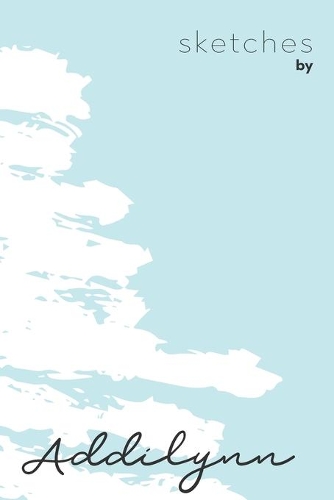 Sketches By Addilynn