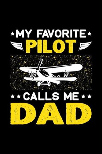 My Favorite Pilot Calls Me Dad