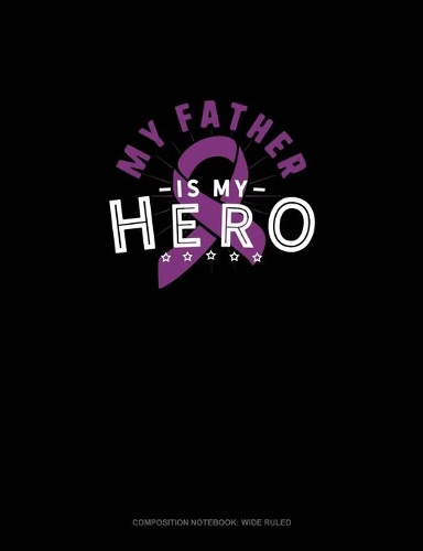 My Father Is My Hero