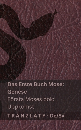 Die Bibel / Bibeln - Das Erste Buch Mose (Genese) / Första Moses bok (Uppkomst)