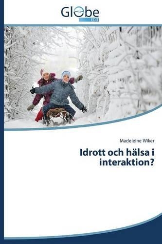 Idrott och hälsa i interaktion?