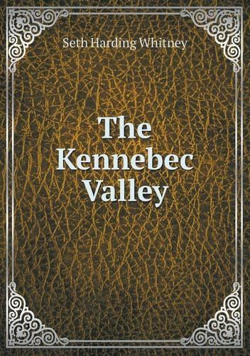 The Kennebec Valley