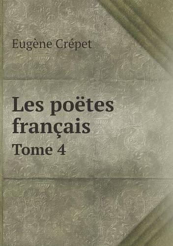 Les poëtes français Tome 4