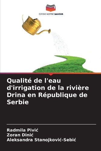 Qualité de l'eau d'irrigation de la rivière Drina en République de Serbie