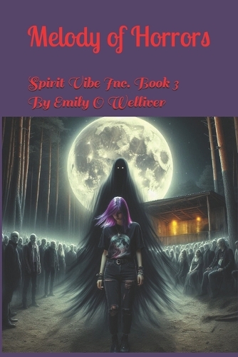 Melody of Horrors: Spirit Vibe Inc. Book 3(3 Spirit Vibe Inc)