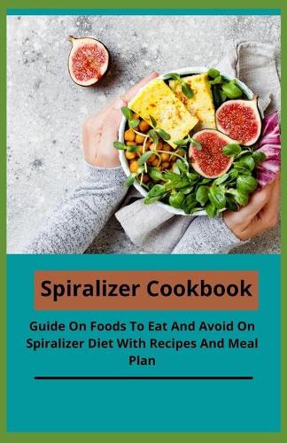 Spiralizer Cookbook