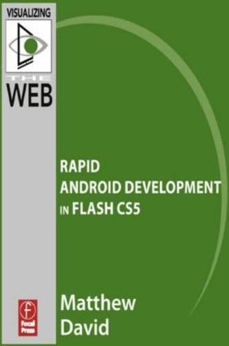 Flash Mobile: Rapid Android Development in Flash Cs5