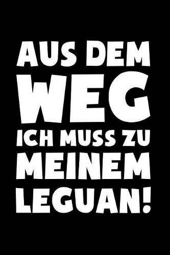 Muss zu Leguan!: Notizbuch / Notizheft für Leguane Leguan-Besitzer Leguan-Halter A5 (6x9in) liniert mit Linien