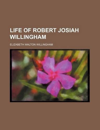 Life of Robert Josiah Willingham